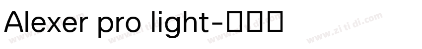 Alexer pro light字体转换 Alexer pro light字体转换